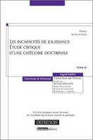 Les incapacités de jouissance. Etude critique d'une catégorie doctrinale, PRIX DE LA FONDATION ARAXIE TOROSSIAN DE L'ACADÉMIE DES SCIENCES MORALES ET POLI