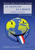 Le français en liberté , frenglish ou diversité : chroniques de L'Humanité