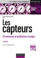 Les capteurs - 3e éd. - 70 exercices et problèmes corrigés, 70 exercices et problèmes corrigés