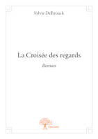 La Croisée des regards, Roman