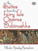 The Suites From The Fairy Tale Operas & Dubinushka