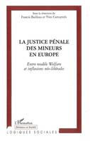 La justice pénale des mineurs en Europe, Entre modèle Welfare et inflexions néo-libérales