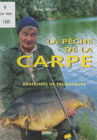 La pêche de la carpe, Matériels et techniques