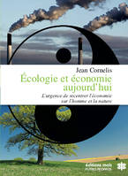 Écologie et économie aujourd'hui - L'urgence de recentrer l'économie sur l'homme et la nature, L'urgence de recentrer l'économie sur l'homme et la nature (essai)