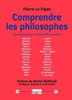 Comprendre les philosophes, Une introduction à la pensée de 26 philosophes