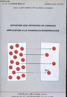 Initiation aux méthodes de sondage application à la pharmaco-épidémiologie., application à la pharmaco-épidémiologie