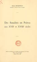 Des banalités en Poitou aux XVIIe et XVIII siècles