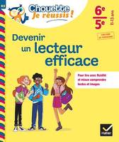 Devenir un lecteur efficace 6e, 5e - Chouette, Je réussis !, cahier de soutien en français (collège)