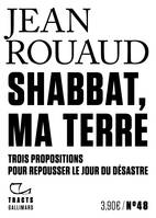 Shabbat, ma terre, Trois propositions pour repousser le jour du désastre