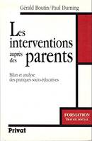 Les interventions auprès des parents : Bilan et analyse des pratiques socio-éducatives, bilan et analyse des pratiques socio-éducatives