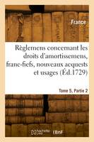 Recueil des règlemens rendus jusqu'à présent concernant les droits d'amortissemens