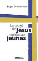 Le secret de Jésus expliqué aux jeunes