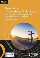 Trajectoires de transition écologique, Vers une planification dynamique et adaptative des territoires