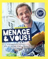 Ménage & vous ! Nouvelle édition enrichie, Le programme motivant pour un ménage simple, efficace et écologique