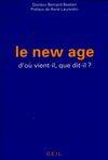 Le New Age, D'où vient-il, que dit-il ?