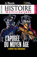 Histoire et Civilisations HS n°31 : L'apogée du Moyen Age - Avril 2024