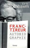 Franc tireur autobiographie, autobiographie