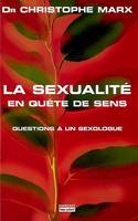 La sexualité en quête de sens, questions à un sexologue