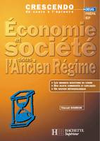 Economie et société sous l'Ancien Régime - Livre de l'élève - Edition 2000