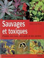 Sauvages et toxiques - plantes des bois, des prés & des jardins, plantes des bois, des prés & des jardins