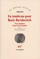 Un tombeau pour Boris Davidovitch, Sept chapitres d'une même histoire