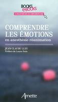 Comprendre les émotions en anesthésie-réanimation