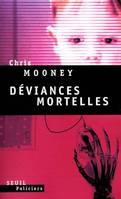 Déviances mortelles, roman