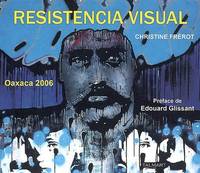 Resistencia visual, Oaxaca 2006