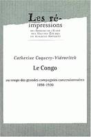[1], Le Congo au temps des grandes compagnies concessionnaires, 1898-1930, 1898-1930