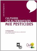 Cultivons les alternatives aux pesticides