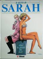 Le Destin de Sarah ., 1, Tome 1 dans la geule du look