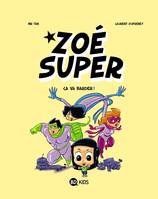 2, Zoé Super, Tome 02, Ça va barder !