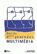 Multimédia 2, Actes des 2èmes journées multimédia