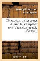 Observations sur les causes du suicide, ses rapports avec l'aliénation mentale