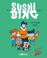 1, Sushi Bing, Tome 01, Les wasabi ninjas