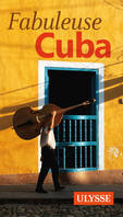 Fabuleuse Cuba