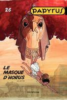 Papyrus - Tome 26 - Le masque d'Horus