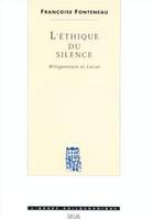 L'éthique du silence - Wittgenstein et Lacan