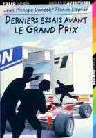 Drôles d'aventures : Derniers essais avant le Grand Prix