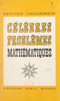 Célèbres problèmes mathématiques