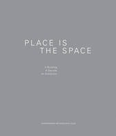 Place Is the Space /anglais