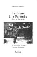 La chasse à la palombe dans le Bazadais, L'art de chasser la palombe