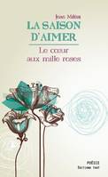 La saison d'aimer; Le coeur aux mille roses