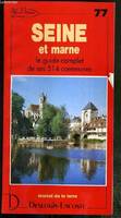 Villes et villages de France., 77, Seine-et-Marne - histoire, géographie, nature, arts, histoire, géographie, nature, arts