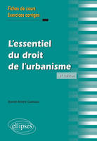 L'essentiel du droit de l'urbanisme, Rappels de cours et exercices corrigés