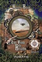 Les Voies de Brume - Episode 8, Episode 8