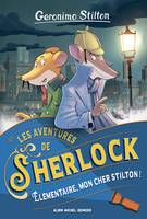 Les Aventures de Sherlock - tome 1 - Élémentaire, mon cher Stilton !, Les aventures de Sherlook - tome 1