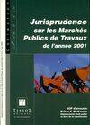 Jurisprudence sur les marchés publics de travaux 2001