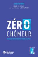 Zéro chômeur, Mobilisez votre territoire pour l'emploi !