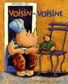 VOISIN - VOISINE